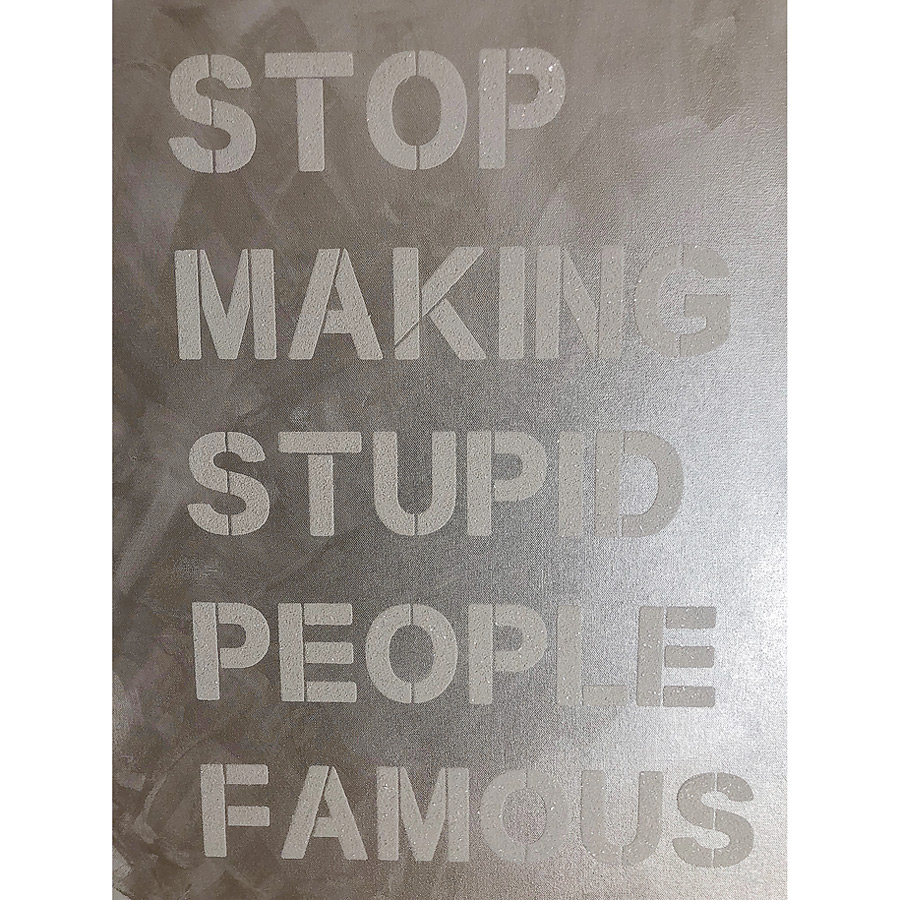 Stop Making Stupid People Famous