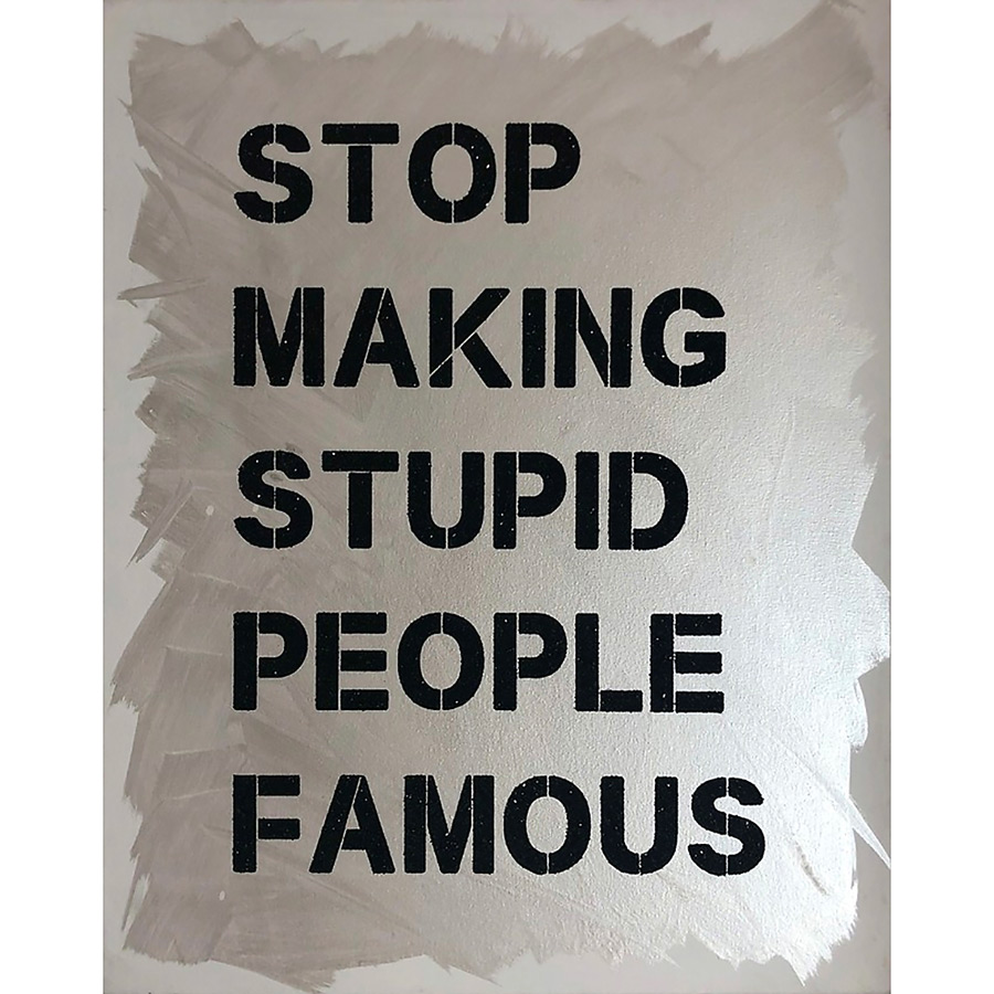 Stop Making Stupid People Famous 