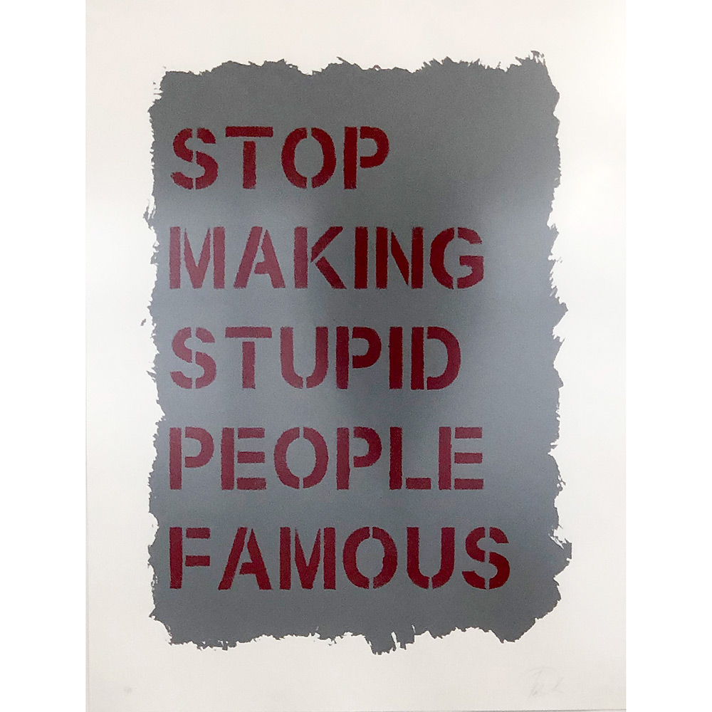 Stop Making Stupid People Famous