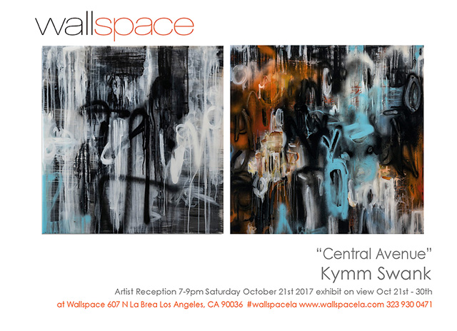'Central Avenue' - a solo show by Kymm Swank, Oct. 21st-30th, 2017